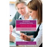 Maths And English For Business Administration: Functional Skills (Paperback) Carole Vella, (Auteur)