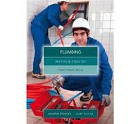 Maths And English For Plumbing (Paperback) Andrew Spencer, Gary Taylor (Auteur)