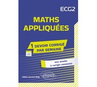 Maths appliquées. ECG2 - Céline Laurent-Reig - Ellipses - broché - Scolaire / Universitaire