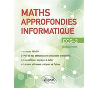 Maths approfondies - Info - ECG-2 Cours détaillé, méthodes et exercices corrigés - Christophe Fiszka - Ellipses - broché - Scolaire / Universitaire