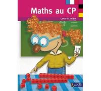 Maths au CP: Cahier de l'élève