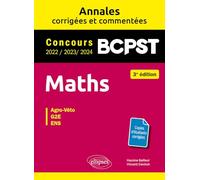 Maths BCPST Agro, G2E, ENS: Annales corrigées et commentées 2022-2023-2024