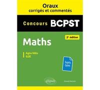 Maths. BCPST - Oraux corrigés et commentés. 2e édition Vincent Devinck (Auteur)