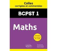 Maths. BCPST1. Colles corrigées et commentées Tancrède Huet (Auteur), Antoine Humeau (Auteur), Marie Le Verdier (Auteur)