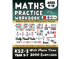 Maths Book for 9-12 Year Olds, Essential Arithmetic, Fractions and Decimals, Order of Operation (PEMDAS / BODMAS): KS2 to KS3 Maths Workbook Year 5, ... Learning and Revison, Math Garde 4, 5, 6