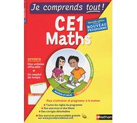 Maths CE1 - Je comprends tout - 250 exercices + cours - conforme au programme de CE1