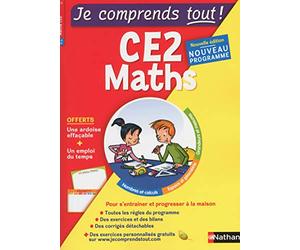 Maths CE2 - Je comprends tout - 300 exercices + cours - conforme au programme de CE2