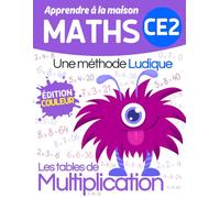 Maths CE2 - Les tables de multiplication: Cahier d'exercices mathématiques pour apprendre les multiplications à la maison | Contenu en COULEURS
