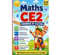 Maths CE2 - Nombres et calculs: Devenir bon en maths, pas à pas : 56 fiches CE2 avec corrigés. Nombres jusqu'à 10 000, calcul, multiplication, division, fractions, problèmes