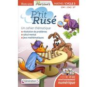 Maths Cm1 Cm2 6e Cycle 3 P'tit Rusé - Un Cahier Thématique