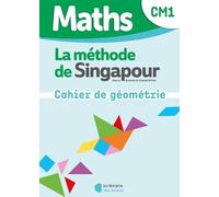 Maths Cm1 La Méthode De Singapour - Cahier De Géométrie