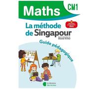 Maths Cm1 La Méthode De Singapour - Guide Pédagogique