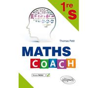 Maths Coach Première S Niveau facile - Thomas Petit - Ellipses - broché - Scolaire / Universitaire