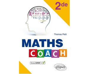 Maths Coach Seconde niveau expert - Thomas Petit - Ellipses - broché - Scolaire / Universitaire