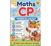 Maths CP - Nombres et calculs: Bien débuter en maths, pas à pas : 56 fiches CP avec corrigés. Nombres jusqu'à 100, addition, soustraction, doubles et moitiés, calcul mental, problèmes