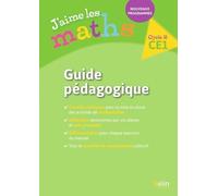 Maths Cycle 2 Ce1 J'aime Les Maths - Guide Pédagogique