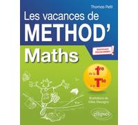 Maths de la 1re à la Tle - Les vacances de Méthod' - Nouveaux programmes