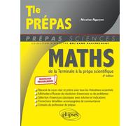 Maths de la Tle à la prépa scientifique - Nouveaux programmes - Nicolas Nguyen - Ellipses - broché - Scolaire / Universitaire