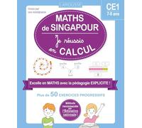 Maths de Singapour - Je réussis en calculs - CE1
