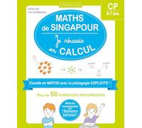 Maths de Singapour - Je réussis en calculs - CP