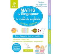 Maths de Singapour – La méthode explicite spécial primaire – Larousse