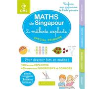 Maths de Singapour – La méthode explicite spécial primaire – Larousse