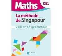 Maths de Singapour - Mon cahier de géométrie CE1