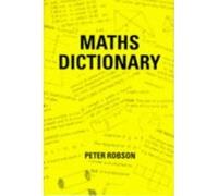 Maths Dictionary Robson, Peter (Auteur)