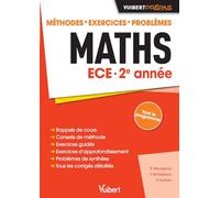 Maths ECE 2e année: Méthodes - Exercices - Problèmes