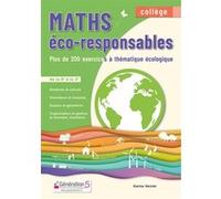 Maths éco-responsables (collège) Près de 200 exercices à thématique écologique de la 6ème à la 3ème - Karine Vernier - Generation 5 Eds - broché - Essai