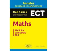 Maths. ECT. Annales corrigées et commentées. Concours 2019/2020/2021/2022 - Laurent Bretonniere - Ellipses - broché - Scolaire / Universitaire