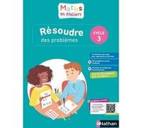 Maths en ateliers - Résolution de problèmes CM1/CM2 - 2020 Cécile Allard (Auteur), Sophie Cavelier (Auteur)