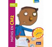 Maths en CM2: Manuel de l'élève