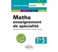 Maths : enseignement de spécialité Terminale S - Conforme au programme 2012