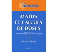 Maths et calculs de doses: Etudes infirmières, préparation au diplôme d'Etat, exercice professionnel
