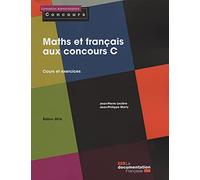 Maths et français aux concours c - Cours et exercices