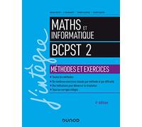 Maths et informatique BCPST 2 - 4e éd. - Méthodes et exercices: Méthodes et exercices