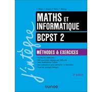 Maths et informatique BCPST 2 - 6e éd.: Méthodes et Exercices