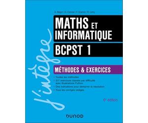 Maths et Informatique Méthodes et Exercices BCPST 1 - 6e éd.