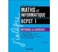Maths et Informatique Méthodes et Exercices BCPST 1 Arnaud Begyn (Auteur), Guillaume Connan (Auteur), François Ezanno (Auteur), Richard Leroy (Auteur)