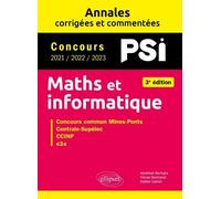 Maths Et Informatique Psi - Concours Commun Mines-Ponts, Centrales-Supélec, Ccinp, E3a