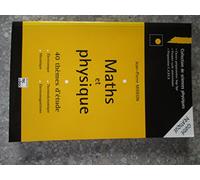 Maths Et Physique. 40 Themes D'Etude, Electronique, Thermodynamique, Mecanique, Electromagnetisme