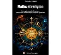 Maths et religion Denis Grégoire (Auteur)