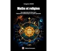 Maths et religion: Une exploration des liens entre l'abstraction mathématique et la quête spirituelle