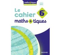 Maths et tiques 6e (2025) - Cahier élève - Yvan Monka - Magnard - broché - Scolaire / Universitaire