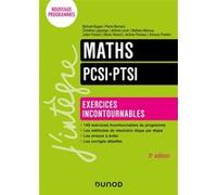 Maths Pcsi-Ptsi - Exercices Incontournables - Nouveaux Programmes