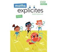Maths Explicites CE2 - Guide ressources Philippe Bourgouint (Auteur), Angélique Le Van Gong (Auteur), Lucien Castioni (Auteur), Caroline Joly (Auteur)