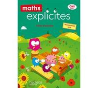 Maths Explicites CM1 - Cahier élève Lucien Castioni (Auteur), Myriam Amiot Desfontaine (Auteur), Heidi Budon-Dubarry (Auteur)