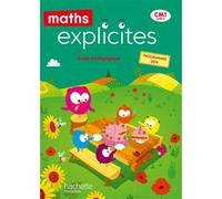 Maths Explicites CM1 - Guide pédagogique Lucien Castioni (Auteur), Myriam Amiot Desfontaine (Auteur), Heidi Budon-Dubarry (Auteur)