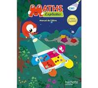 Maths Explicites CM1 - Livre élève Lucien Castioni (Auteur), Heidi Budon-Dubarry (Auteur), Myriam Amiot Desfontaine (Auteur)
